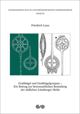 Abbildung von Laux | Grabhügel und Grabhügelgruppen | 1. Auflage | 2021 | beck-shop.de