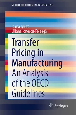Abbildung von Ignat / Ionescu-Feleaga | Transfer Pricing in Manufacturing | 1. Auflage | 2022 | beck-shop.de