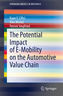 Abbildung von Ciftci / Michel | The Potential Impact of E-Mobility on the Automotive Value Chain | 1. Auflage | 2022 | beck-shop.de