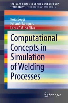 Abbildung von Beygi / Marques | Computational Concepts in Simulation of Welding Processes | 1. Auflage | 2022 | beck-shop.de