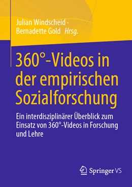 Abbildung von Windscheid / Gold | 360°-Videos in der empirischen Sozialforschung | 1. Auflage | 2022 | beck-shop.de