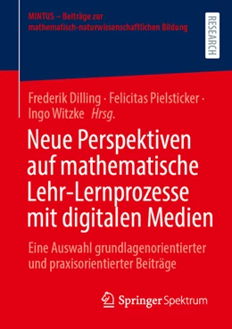 Abbildung von Dilling / Pielsticker | Neue Perspektiven auf mathematische Lehr-Lernprozesse mit digitalen Medien | 1. Auflage | 2022 | beck-shop.de