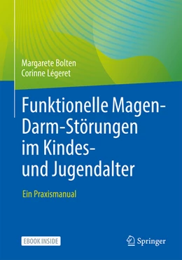 Abbildung von Bolten / Légeret | Funktionelle Magen-Darm-Störungen im Kindes- und Jugendalter | 1. Auflage | 2023 | beck-shop.de