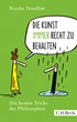 Cover: Tenaillon, Nicolas, Die Kunst, immer Recht zu behalten