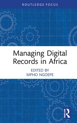 Abbildung von Ngoepe | Managing Digital Records in Africa | 1. Auflage | 2022 | beck-shop.de