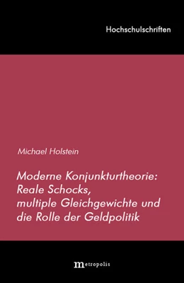 Abbildung von Holstein | Moderne Konjunkturtheorie: Reale Schocks, multiple Gleichgewichte und die Rolle der Geldpolitik | 1. Auflage | | 43 | beck-shop.de