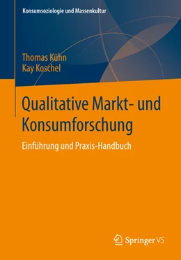 Abbildung von Kühn / Koschel | Qualitative Markt- und Konsumforschung | 1. Auflage | 2022 | beck-shop.de