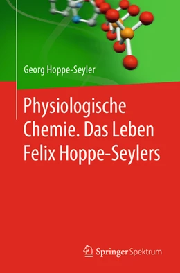 Abbildung von Hoppe-Seyler | Physiologische Chemie. Das Leben Felix Hoppe-Seylers | 1. Auflage | 2022 | beck-shop.de