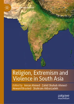 Abbildung von Ahmed / Brasted | Religion, Extremism and Violence in South Asia | 1. Auflage | 2022 | beck-shop.de