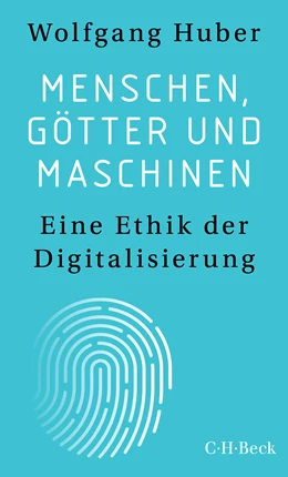 Abbildung von Huber, Wolfgang | Menschen, Götter und Maschinen | 1. Auflage | 2022 | 6479 | beck-shop.de