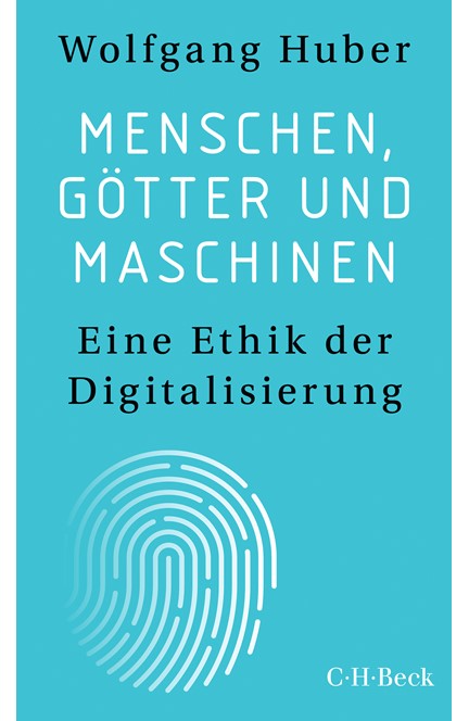 Cover: Wolfgang Huber, Menschen, Götter und Maschinen