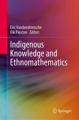 Abbildung von Vandendriessche / Pinxten | Indigenous Knowledge and Ethnomathematics | 1. Auflage | 2023 | beck-shop.de