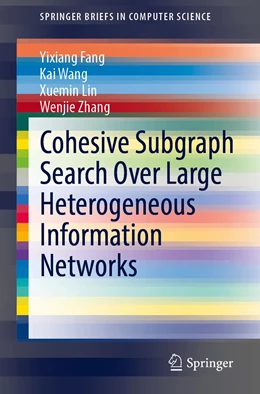 Abbildung von Fang / Wang | Cohesive Subgraph Search Over Large Heterogeneous Information Networks | 1. Auflage | 2022 | beck-shop.de