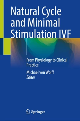 Abbildung von von Wolff | Natural Cycle and Minimal Stimulation IVF | 1. Auflage | 2022 | beck-shop.de