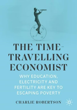 Abbildung von Robertson | The Time-Travelling Economist | 1. Auflage | 2022 | beck-shop.de
