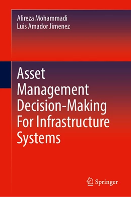 Abbildung von Mohammadi / Amador Jimenez | Asset Management Decision-Making For Infrastructure Systems | 1. Auflage | 2022 | beck-shop.de