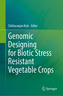 Abbildung von Kole | Genomic Designing for Biotic Stress Resistant Vegetable Crops | 1. Auflage | 2022 | beck-shop.de