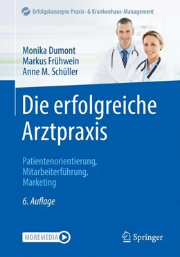 Abbildung von Dumont / Frühwein | Die erfolgreiche Arztpraxis | 6. Auflage | 2022 | beck-shop.de