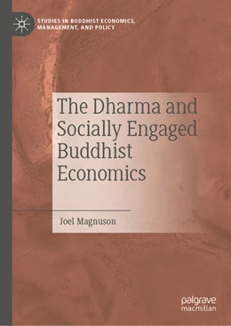 Abbildung von Magnuson | The Dharma and Socially Engaged Buddhist Economics | 1. Auflage | 2022 | beck-shop.de