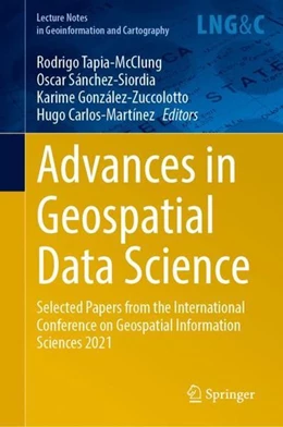 Abbildung von Tapia-McClung / Sánchez-Siordia | Advances in Geospatial Data Science | 1. Auflage | 2022 | beck-shop.de