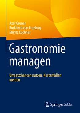 Abbildung von Gruner / Freyberg | Gastronomie managen | 1. Auflage | 2022 | beck-shop.de