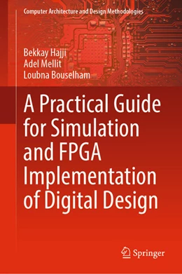 Abbildung von Hajji / Mellit | A Practical Guide for Simulation and FPGA Implementation of Digital Design | 1. Auflage | 2022 | beck-shop.de