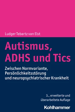 Abbildung von Tebartz van Elst | Autismus, ADHS und Tics | 3. Auflage | 2022 | beck-shop.de