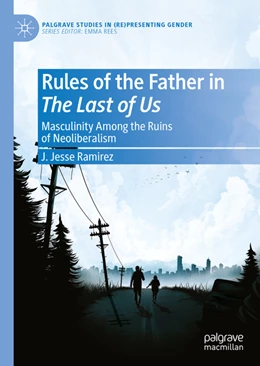 Abbildung von Ramirez | Rules of the Father in The Last of Us | 1. Auflage | 2022 | beck-shop.de