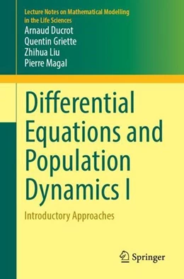 Abbildung von Ducrot / Griette | Differential Equations and Population Dynamics I | 1. Auflage | 2022 | beck-shop.de