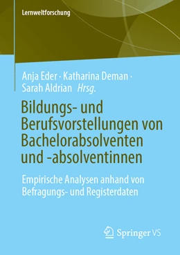 Abbildung von Eder / Deman | Bildungs- und Berufsvorstellungen von Bachelorabsolventen und -absolventinnen | 1. Auflage | 2022 | beck-shop.de
