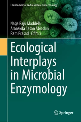 Abbildung von Maddela / Abiodun | Ecological Interplays in Microbial Enzymology | 1. Auflage | 2022 | beck-shop.de