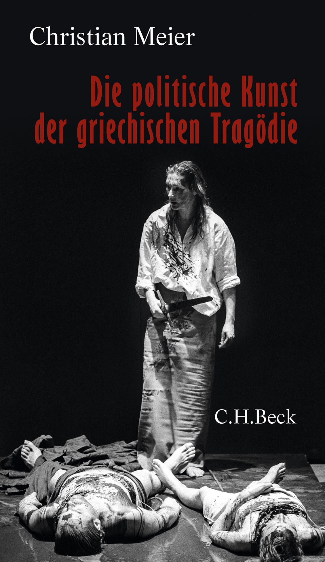 Cover: Meier, Christian, Die politische Kunst der griechischen Tragödie