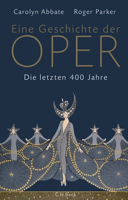 Abbildung von Abbate, Carolyn / Parker, Roger | Eine Geschichte der Oper | 1. Auflage | 2022 | beck-shop.de
