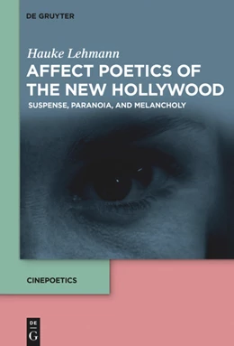 Abbildung von Lehmann | Affect Poetics of the New Hollywood | 1. Auflage | 2019 | beck-shop.de