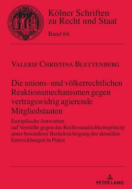 Abbildung von Blettenberg | Die unions- und völkerrechtlichen Reaktionsmechanismen gegen vertragswidrig agierende Mitgliedstaaten | 1. Auflage | 2021 | beck-shop.de