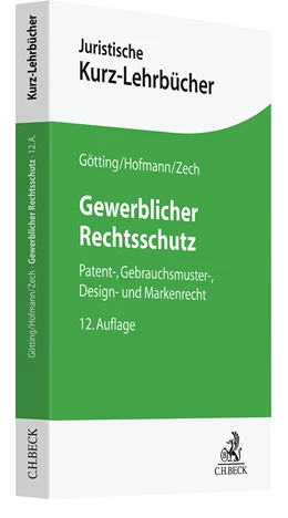 Abbildung von Götting / Hofmann | Gewerblicher Rechtsschutz | 12. Auflage | 2024 | beck-shop.de