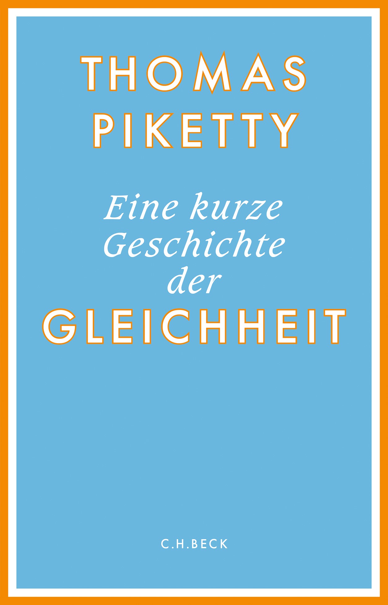Cover: Piketty, Thomas, Eine kurze Geschichte der Gleichheit