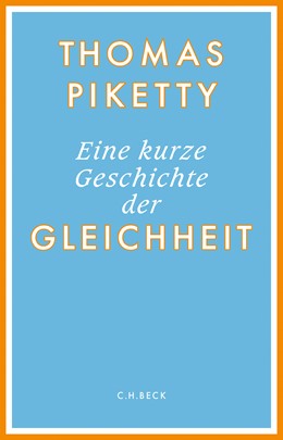 Cover: Piketty, Thomas, Eine kurze Geschichte der Gleichheit