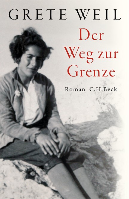 Cover: Grete Weil, Der Weg zur Grenze