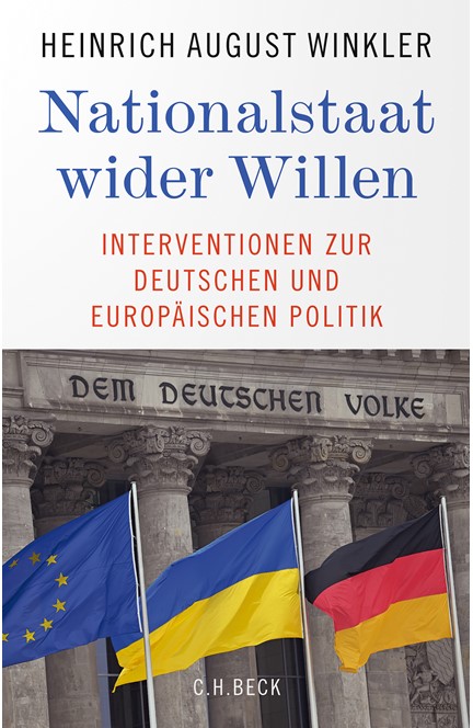 Cover: Heinrich August Winkler, Nationalstaat wider Willen