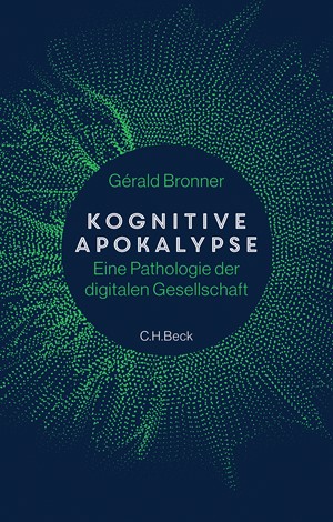 Cover: Gérald Bronner, Kognitive Apokalypse