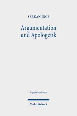 Abbildung von Ince | Argumentation und Apologetik | 1. Auflage | 2023 | beck-shop.de
