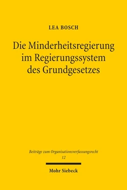 Abbildung von Bosch | Die Minderheitsregierung im Regierungssystem des Grundgesetzes | 1. Auflage | 2022 | 12 | beck-shop.de