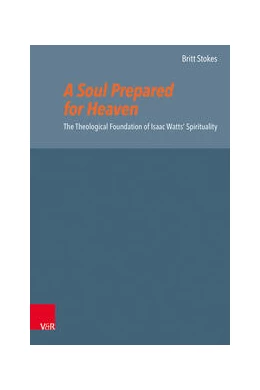 Abbildung von Stokes | A Soul Prepared for Heaven | 1. Auflage | 2022 | beck-shop.de