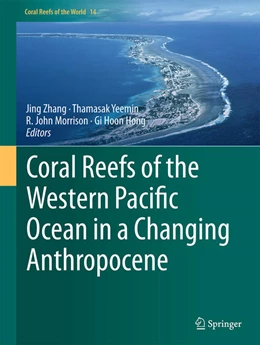Abbildung von Zhang / Yeemin | Coral Reefs of the Western Pacific Ocean in a Changing Anthropocene | 1. Auflage | 2022 | beck-shop.de