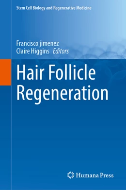 Abbildung von Jimenez / Higgins | Hair Follicle Regeneration | 1. Auflage | 2022 | beck-shop.de