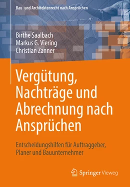 Abbildung von Saalbach / Viering | Vergütung, Nachträge und Abrechnung nach Ansprüchen | 1. Auflage | 2023 | beck-shop.de