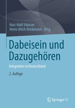 Abbildung von Uslucan / Brinkmann | Dabeisein und Dazugehören | 2. Auflage | 2022 | beck-shop.de