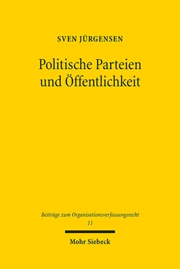Abbildung von Jürgensen | Politische Parteien und Öffentlichkeit | 1. Auflage | 2022 | 11 | beck-shop.de