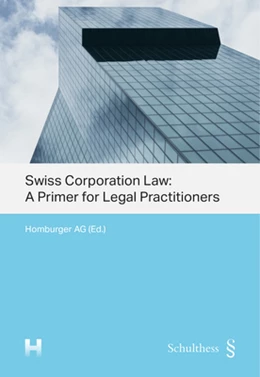 Abbildung von Homburger AG | Swiss Corporation Law: A Primer for Legal Practitioners | 1. Auflage | 2022 | beck-shop.de